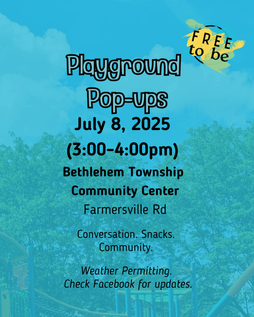Playground pop-ups happening on July 8, 2025 (3:00-4:00pm) Bethlehem Township Community Center on Farmersville Road.
Conversation. Snacks. Community.
Weather permitting. Check faceobok for updates.