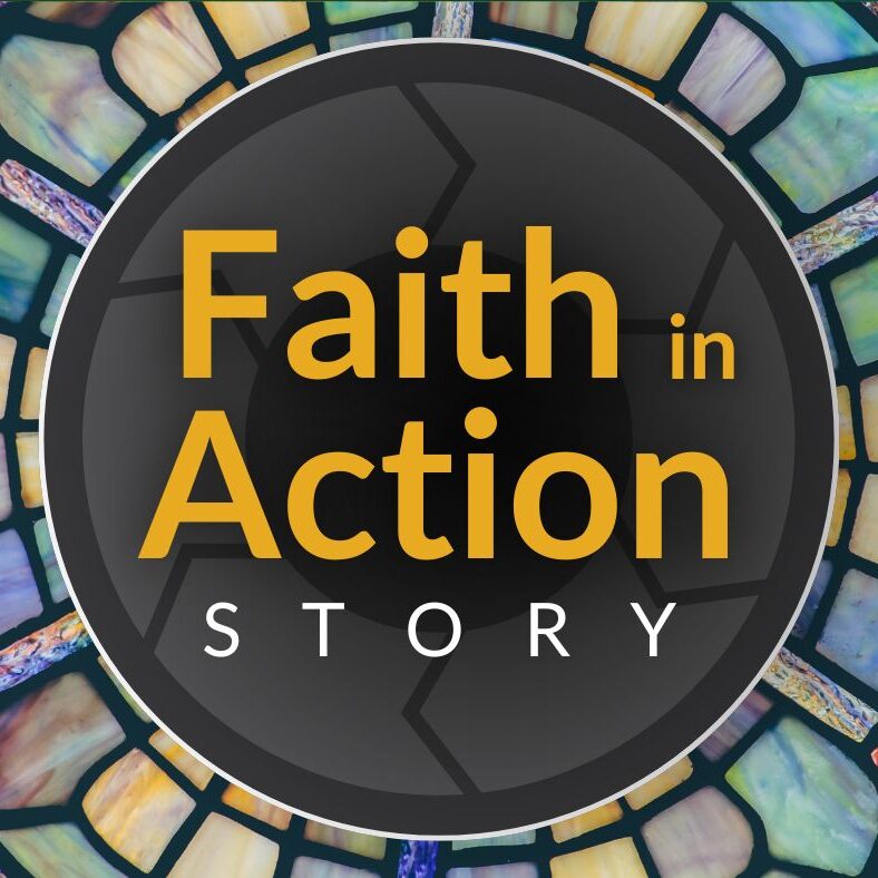 Faith in Action Story logo featuring the words "Faith in Action Story" over a stained-glass background with a camera lens graphic, representing stories that highlight ministry and God's work through congregations across the Northeastern Pennsylvania Synod.